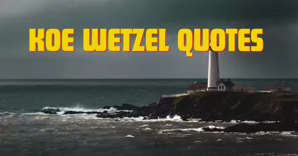 Koe Wetzel Quotes