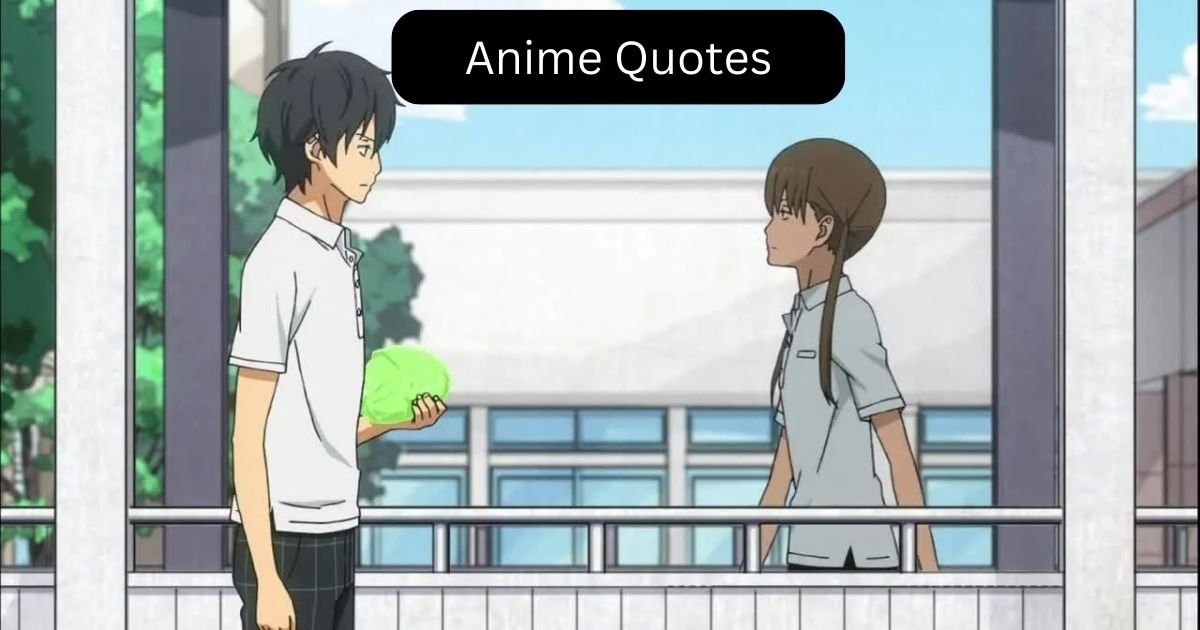 80 Anime Quotes About Love, Life and More